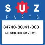 84740-80J41-000 Suzuki Mirror,out View,l 8474080J41000, New Genuine Oem Part. Fixed Price $115.27.