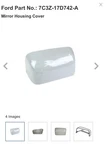 New Genuine Ford Mirror Housing Cover (2008-2016) Oe 7C3Z17D742A. Fixed Price $80.00.