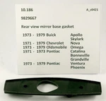 1971-1979 Nova Apollo Omega Ventura Nos Rear View Mirror Gasket 9829667. Fixed Price $12.99.