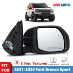 Right Side Mirror 2021-2024 Ford Bronco Sport W/blind Spot W/o Heated 5 Pins. Fixed Price $99.99.
