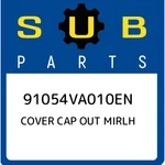 Subaru Cover Cap Out Mirlh 91054VA010EN, New Genuine Oem Part. Fixed Price $76.33.