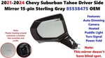 2021-2024 Chevy Suburban Tahoe Driver Side Mirror 15-PIN Sterling Gray 85538475. Fixed Price $450.00.