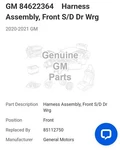 Gm 84622364 Harness Assembly Front S/d Dr Wrg. Fixed Price $125.00.